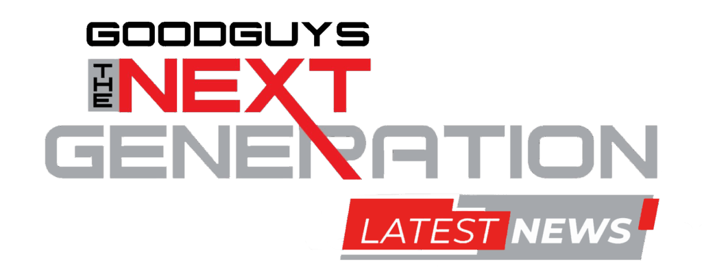 Goodguys The Next Generation News